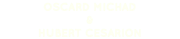 OSCARD MICHAD & HUBERT CESARION